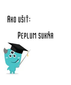 Ako ušiť - Peplum sukňa