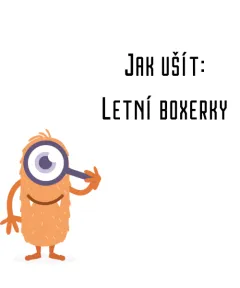 Jak ušít - Letní boxerky