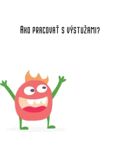 Ako pracovať s výstužami?